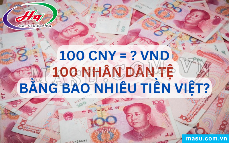 100 Tệ Bằng Bao Nhiêu Tiền Việt