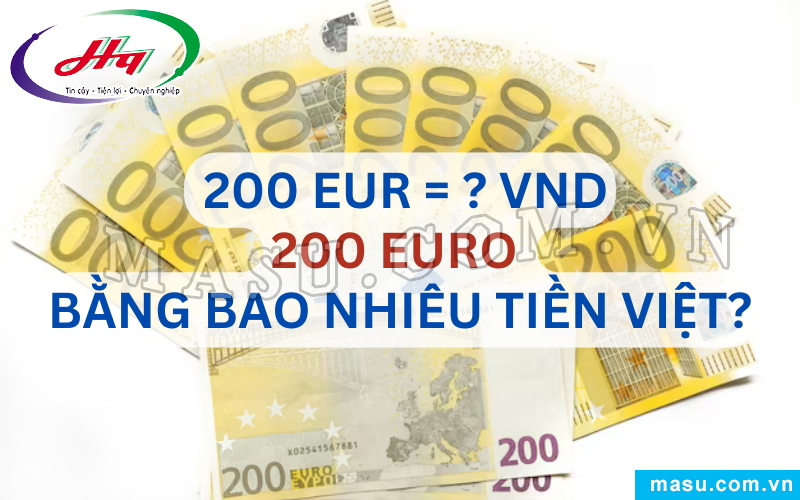 200 EURO bao nhiêu tiền Việt?