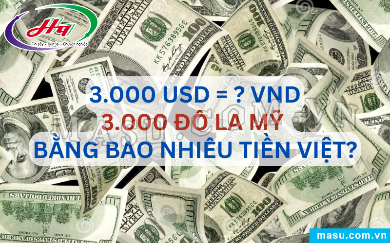 3.000 Đô la Mỹ bao nhiêu tiền Việt?