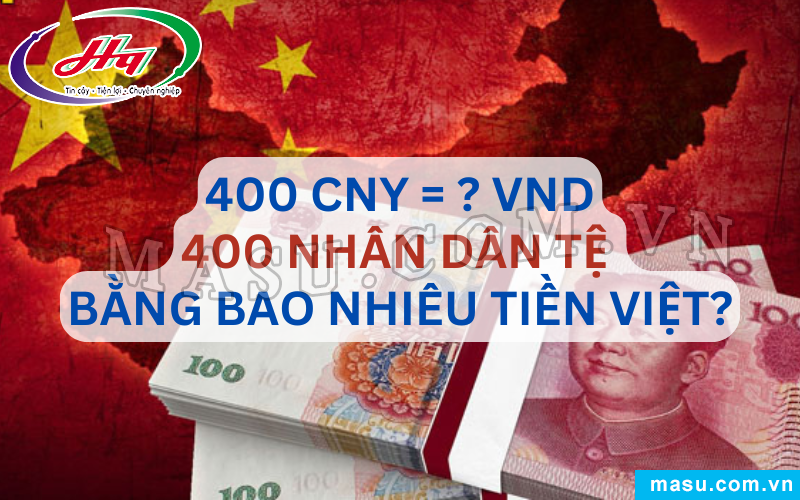 400 Tệ Bằng Bao Nhiêu Tiền Việt?