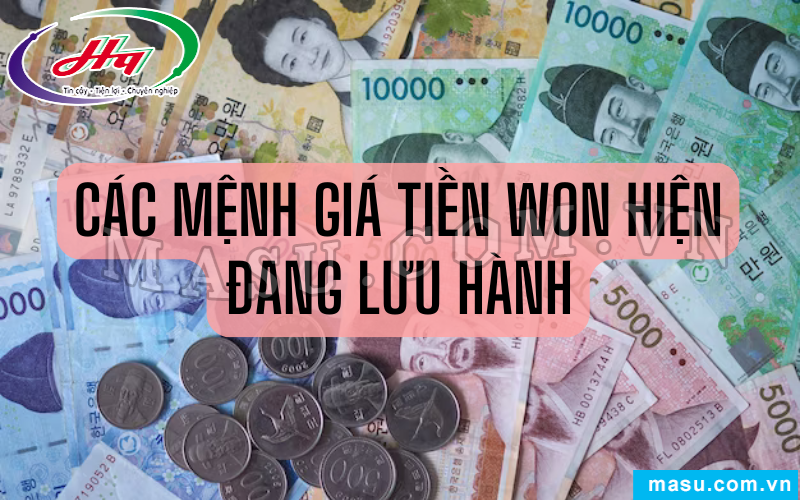 Các mệnh giá tiền won hiện đang lưu hành