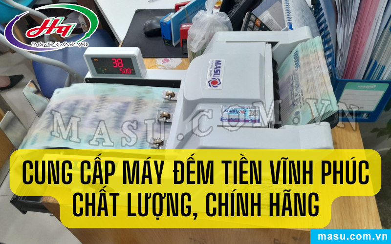 Cung cấp máy đếm tiền Vĩnh Phúc chất lượng, chính hãng