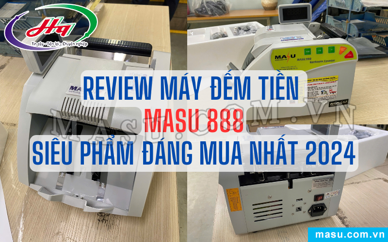 Review máy đếm tiền Masu 888 chi tiết nhất