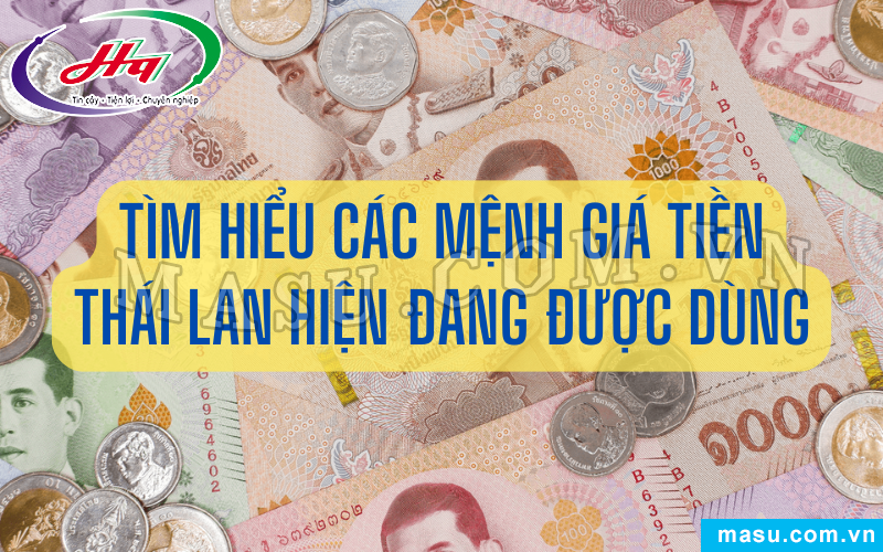 Các mệnh giá tiền Thái Lan hiện đang được dùng