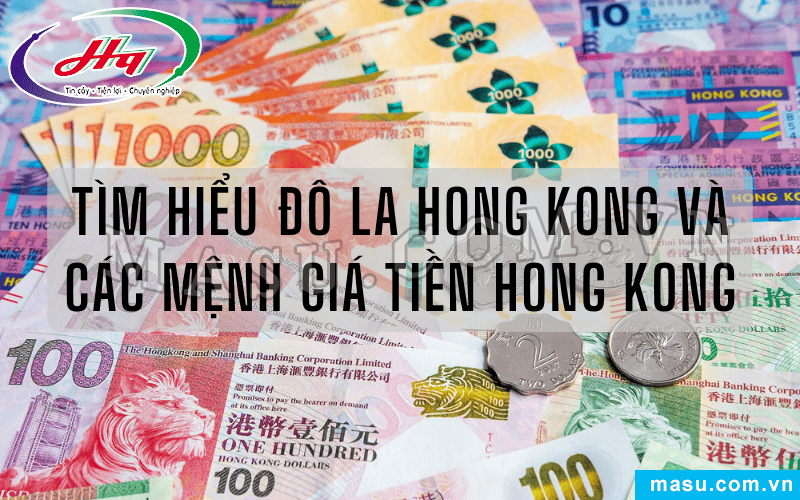 Đô la Hong Kong và các mệnh giá tiền Hong Kong hiện đang lưu hành 