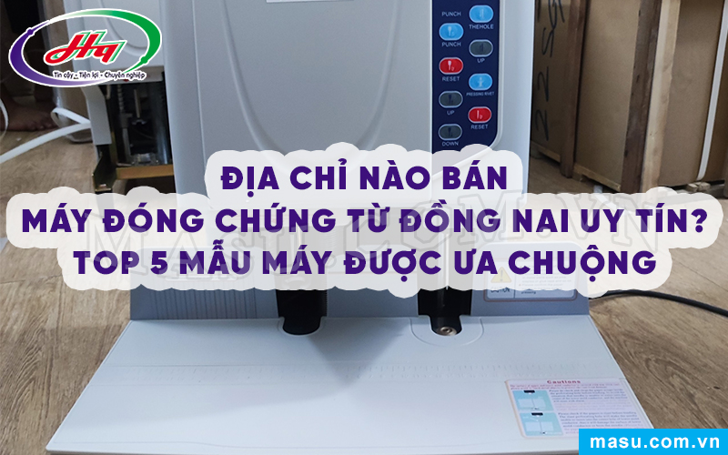 Máy đóng chứng từ Đồng Nai