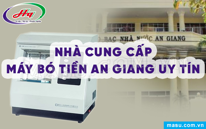 Máy bó tiền An Giang