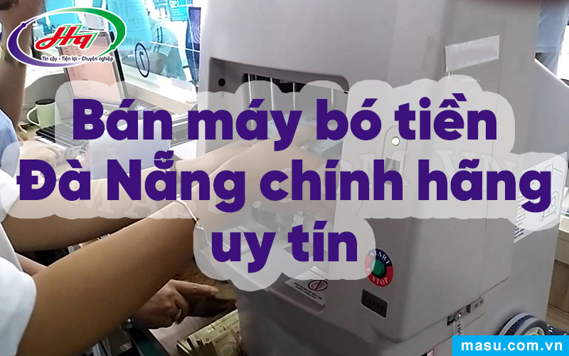 Máy bó tiền Đà Nẵng