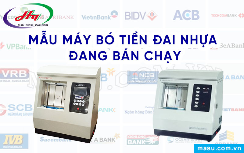 Máy bó tiền đai nhựa chính hãng