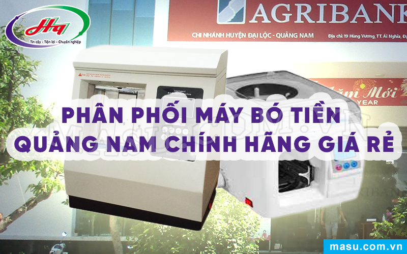 Máy bó tiền Quảng Nam