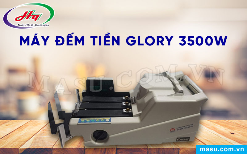 Máy đếm tiền Glory 3500W