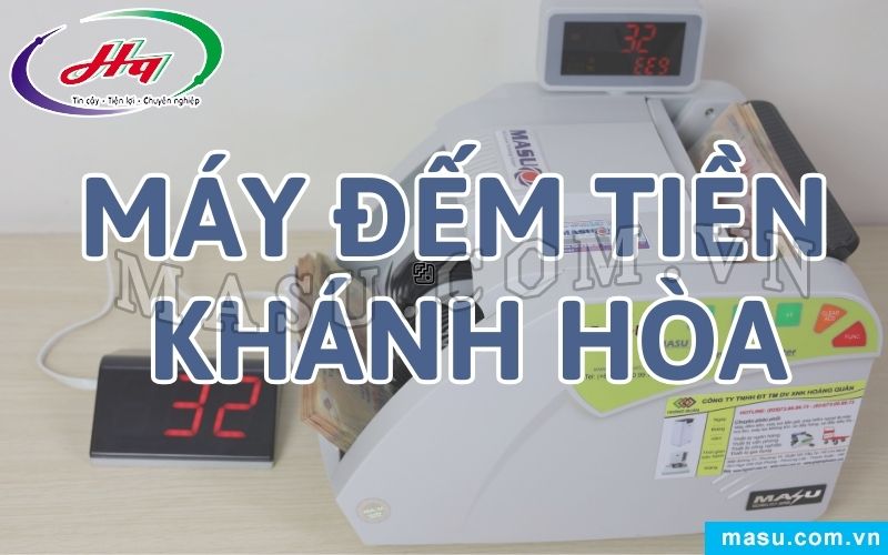 Mua Máy Đếm Tiền Khánh Hòa Chất Lượng, Giá Tốt Ở Đâu?