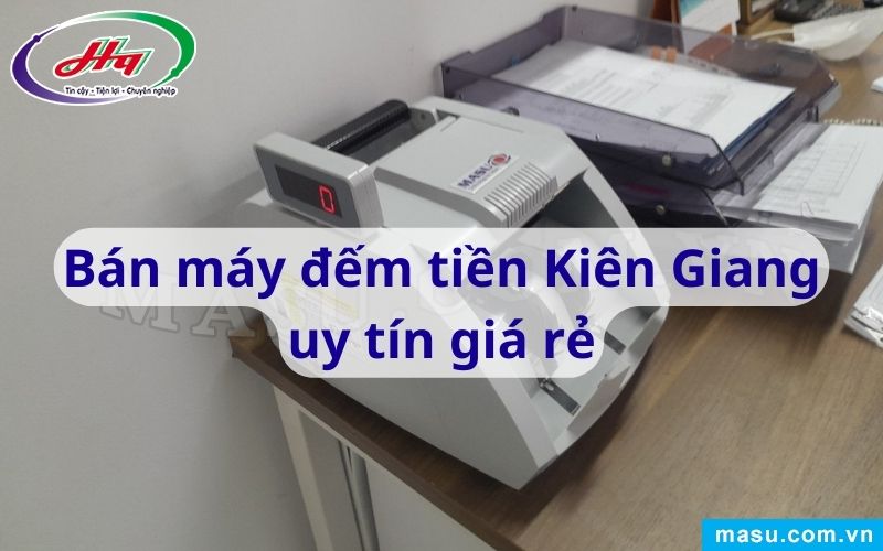 Máy đếm tiền Kiên Giang