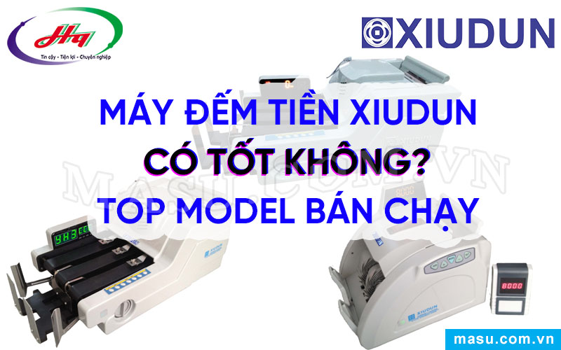 Máy đếm tiền Xiudun có tốt không?