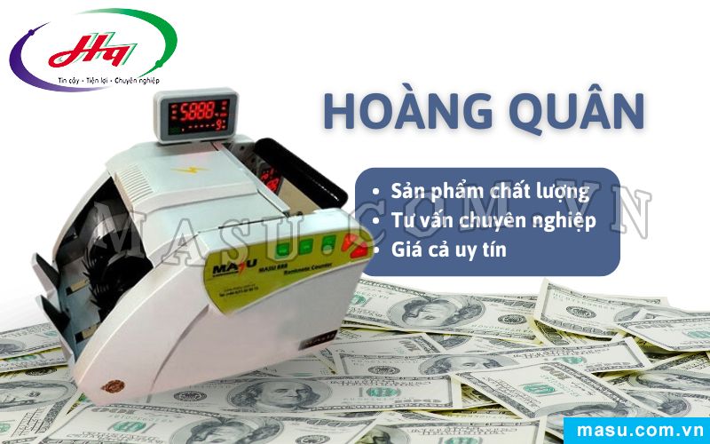 Vì sao nên lựa chọn công ty Hoàng Quân phân phối máy đếm tiền Hậu Giang?