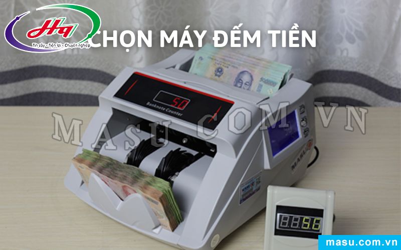 Lựa chọn máy đếm tiền phù hợp tại Hậu Giang