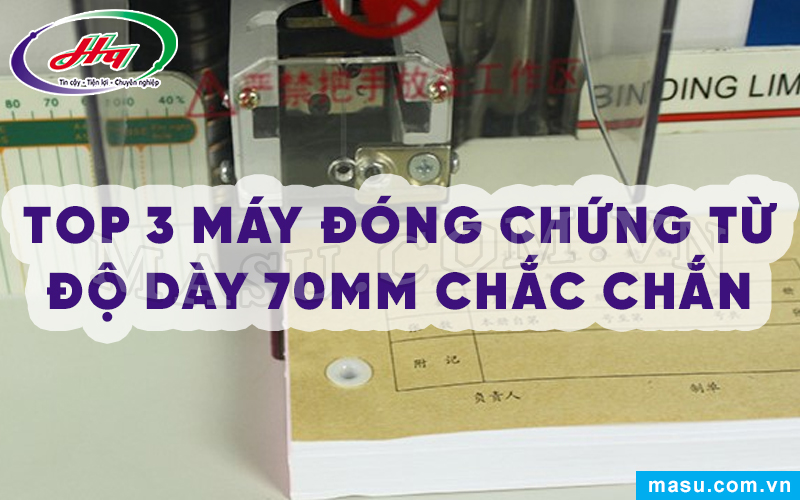 Máy đóng chứng từ độ dày 70mm