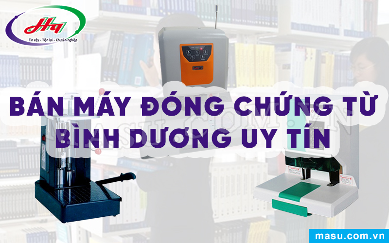 máy đóng chứng từ Bình Dương