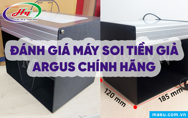 Đánh giá máy soi tiền giả Argus