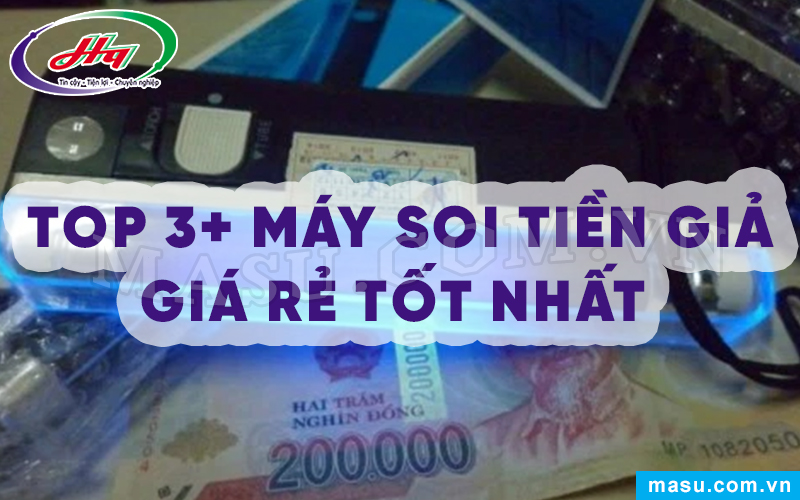 Máy soi tiền giả giá rẻ